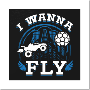 Rocket League Video Game I Wanna Fly Funny Gifts Posters and Art